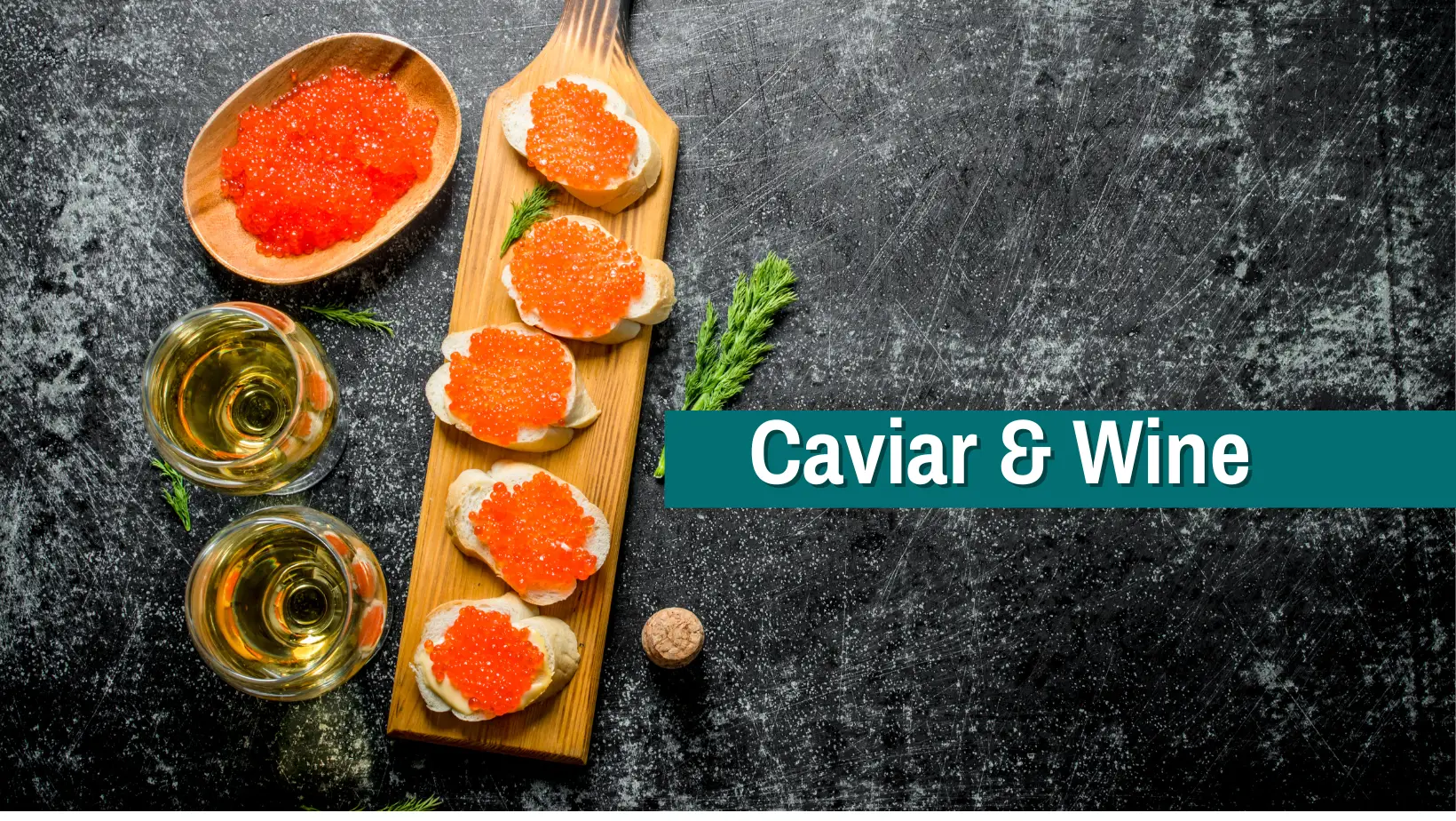 Caviar and Wine, Caviar with Wine